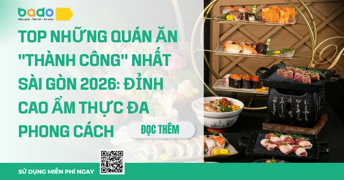Top Những Quán Ăn "Thành Công" Nhất Sài Gòn 2026